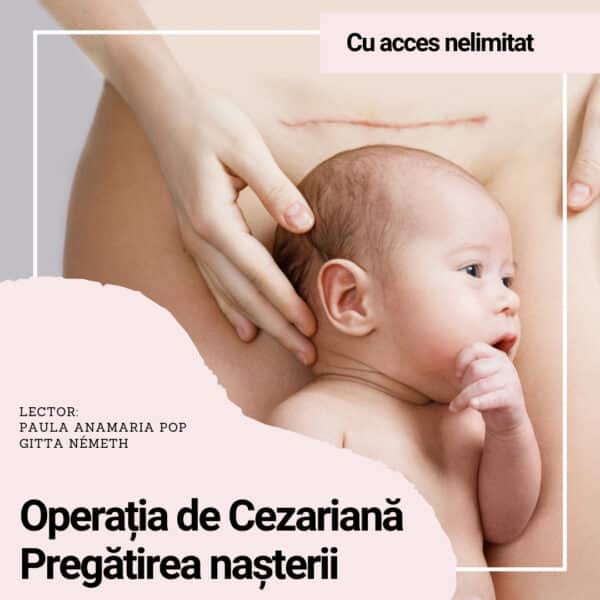 operația de cezariană / nașterea abdominală pregătirea nașterii curs online