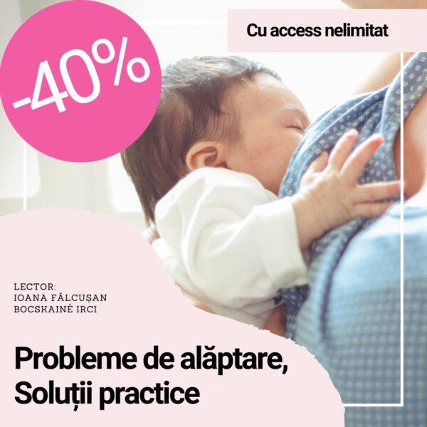 Probleme de alăptare - Soluții practice - Curs online